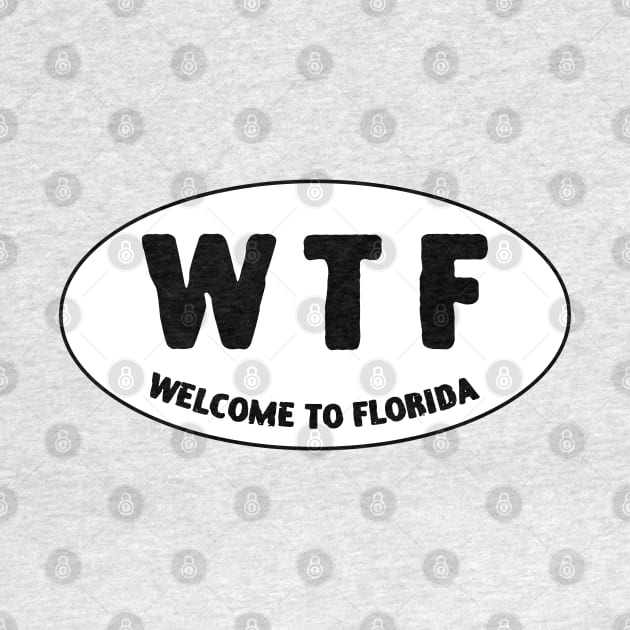 Welcome To Florida WTF by zofry's life